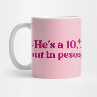 Retro Pink He's a Ten, But in Pesos // Vintage Funny He's a 10 Mug